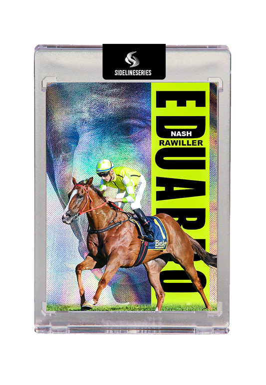 Eduardo x Nash Rawiller - HOLOFOIL